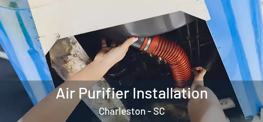  Air Purifier Installation Charleston - SC