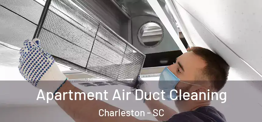  Apartment Air Duct Cleaning Charleston - SC